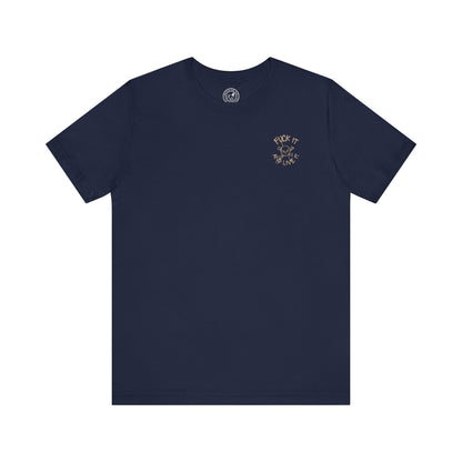 Men's Tee Fuck It And Live It (Back Print)