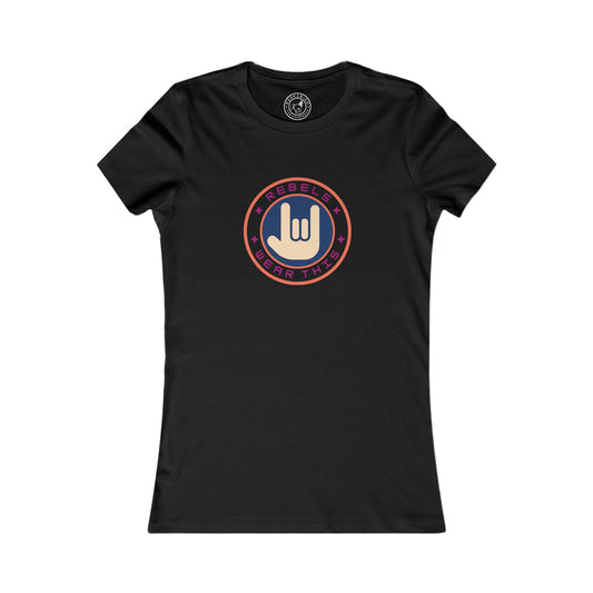 Women's Tee Rebels Wear This