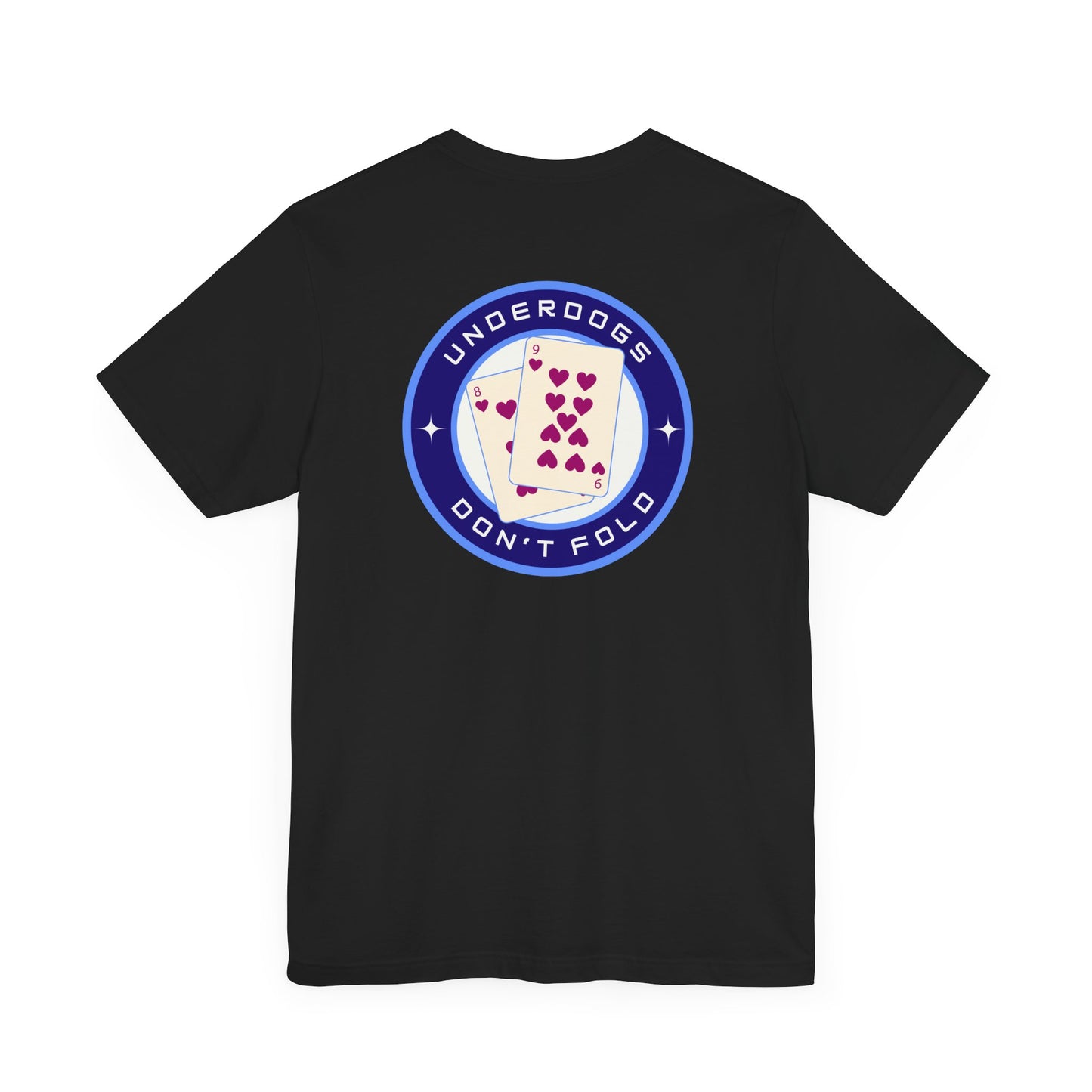 Men's Tee Underdogs Don't Fold (Back Print)