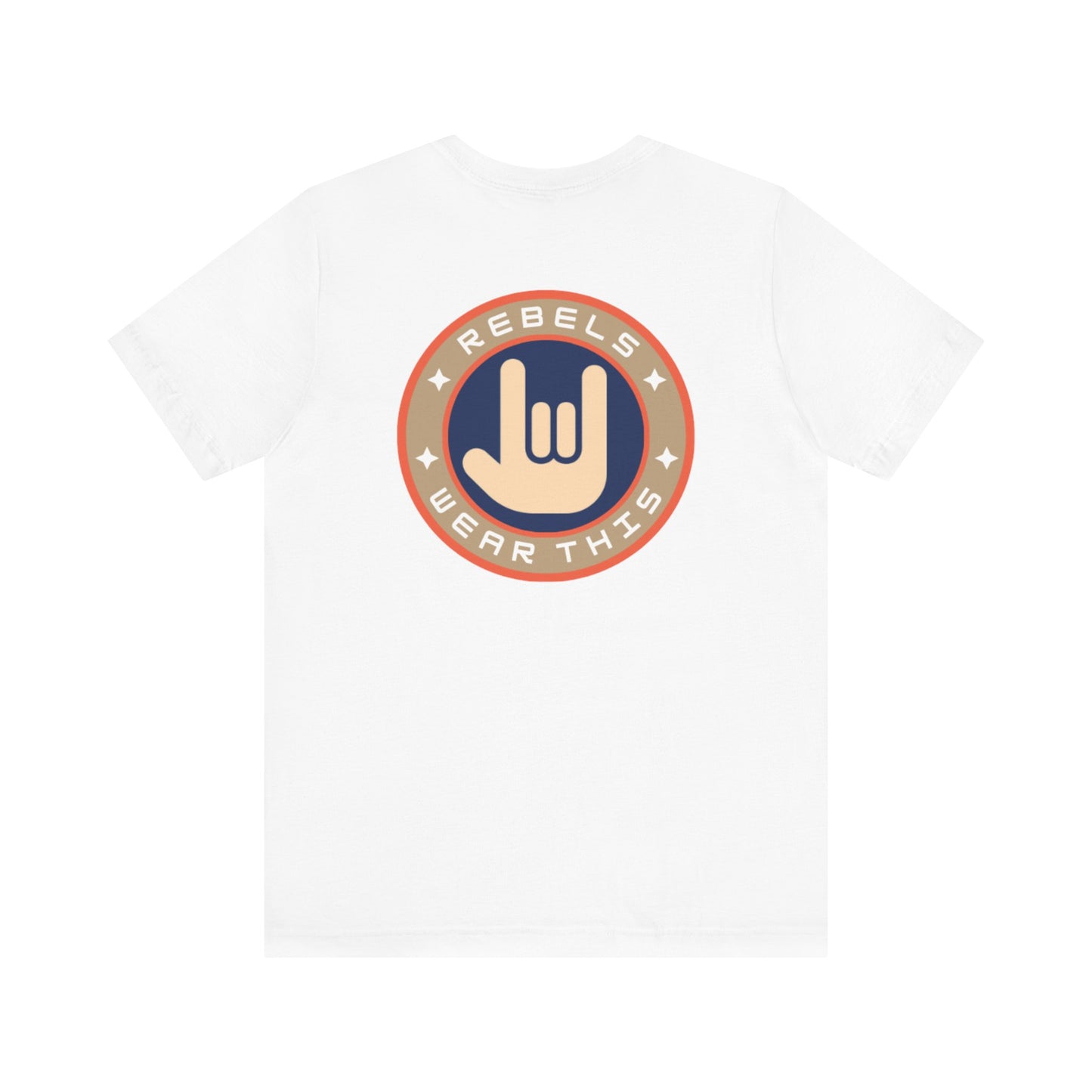Men's Tee Rebels Wear This (Back Print)