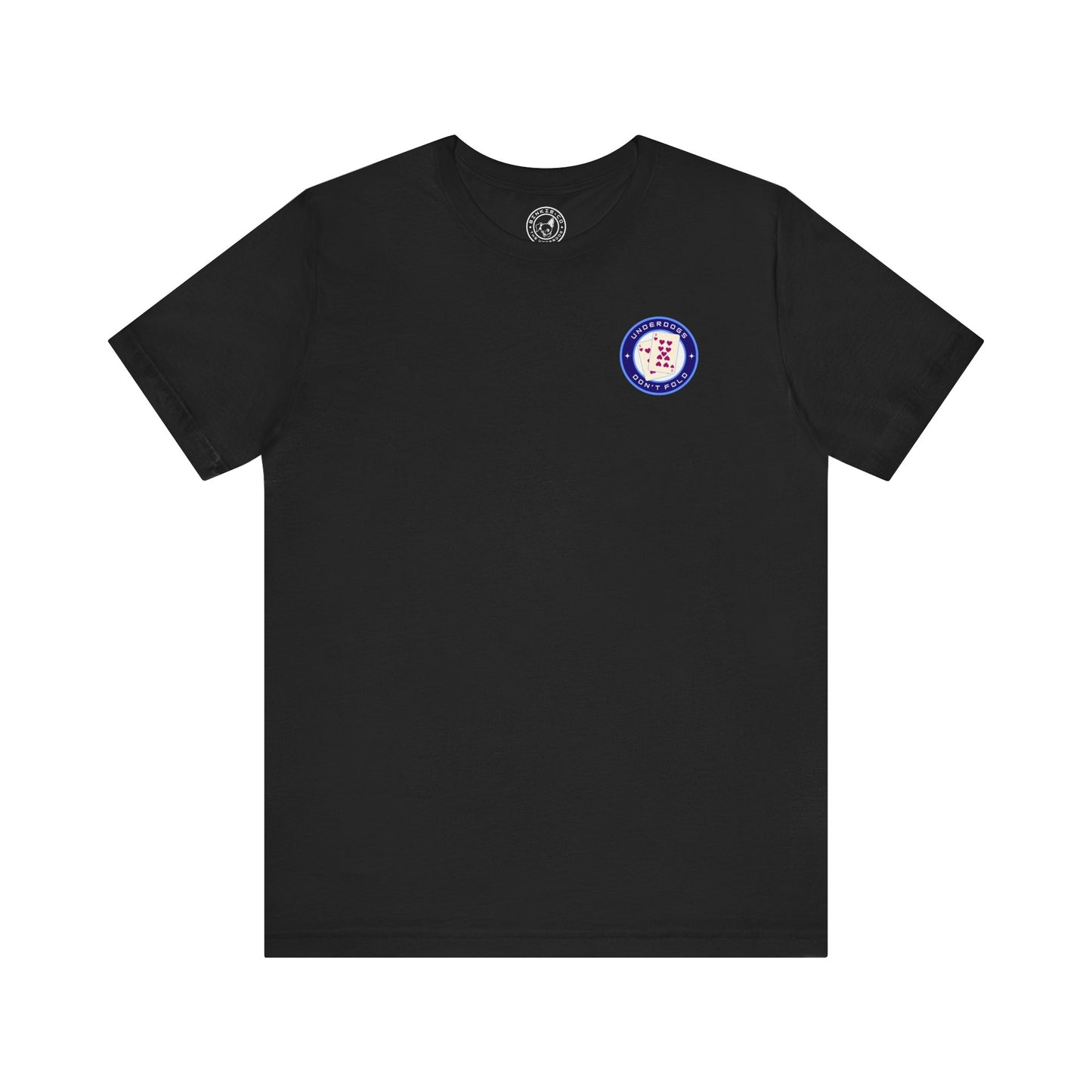 Men's Tee Underdogs Don't Fold (Back Print)