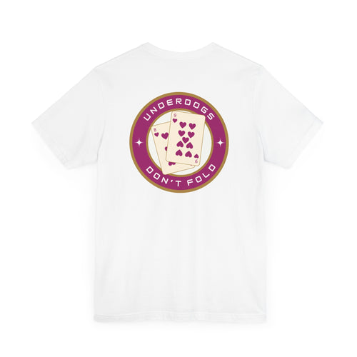 Men's Tee Underdogs Don't Fold (Back Print)