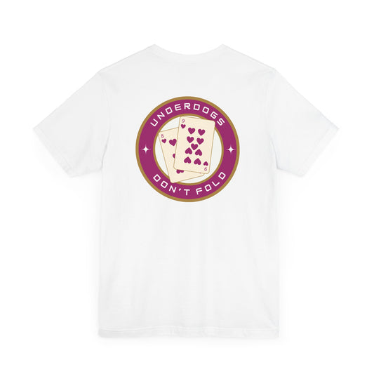 Men's Tee Underdogs Don't Fold (Back Print)