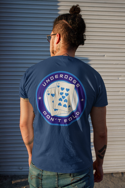 Men's Tee Underdogs Don't Fold (Back Print)